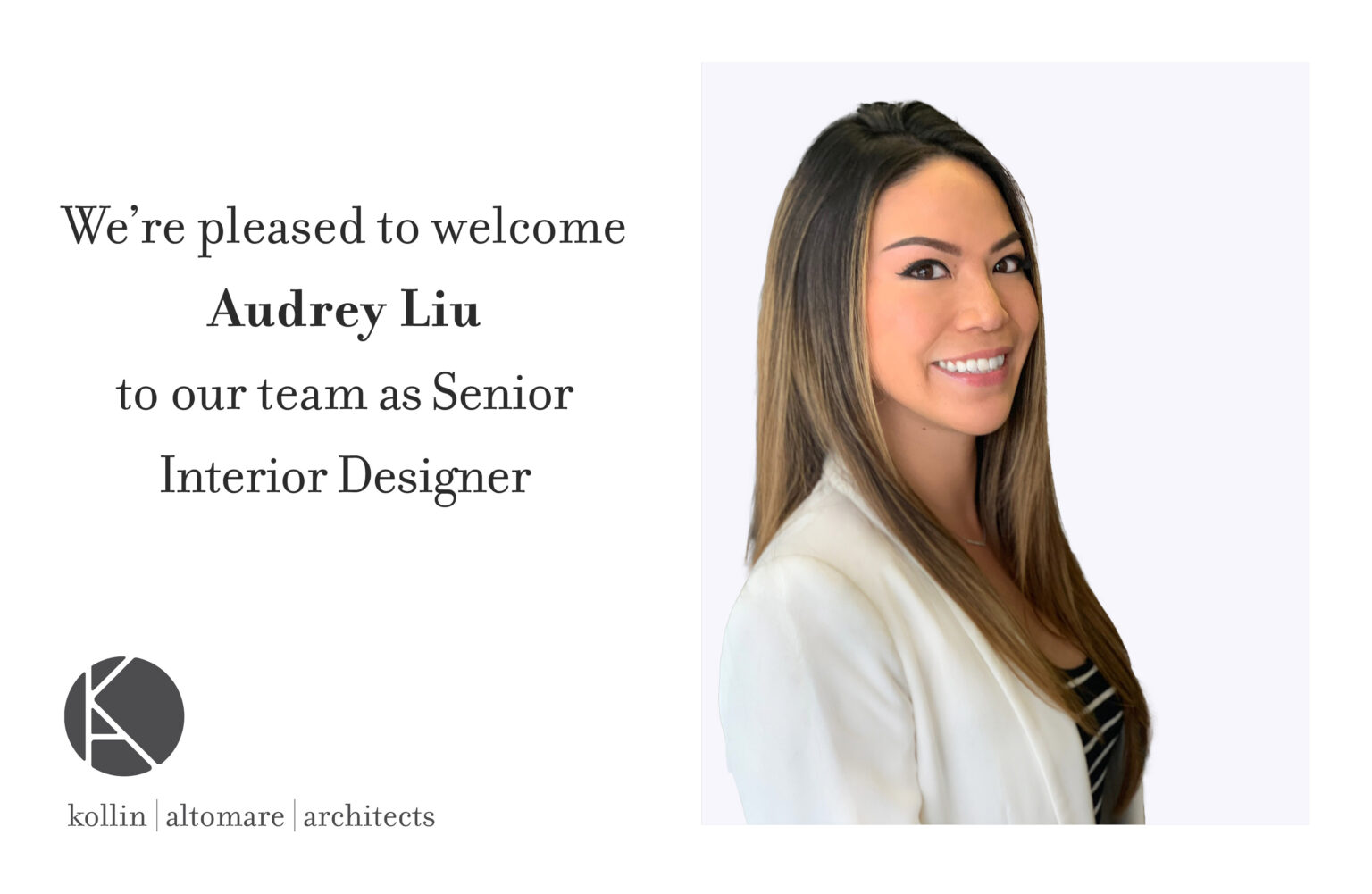 Audrey Liu Joins Our Team Kollin Altomare